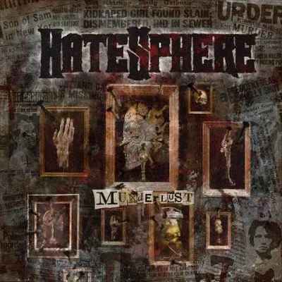 HateSphere: "Murderlust" – 2013