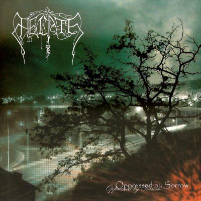 Hecate: "Oppressed By Sorrow" – 2005