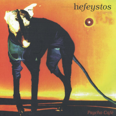 Hefeystos: "Psycho Café" – 1998