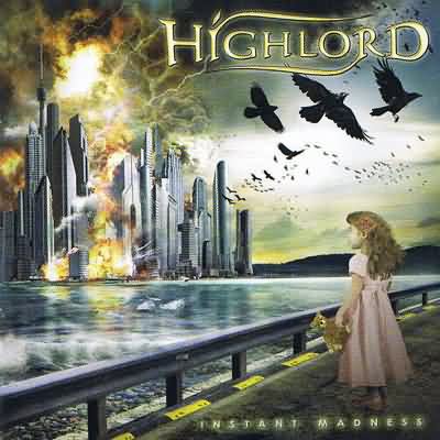 Highlord: "Instant Madness" – 2006