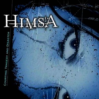 Himsa: "Courting Tragedy And Disaster" – 2003