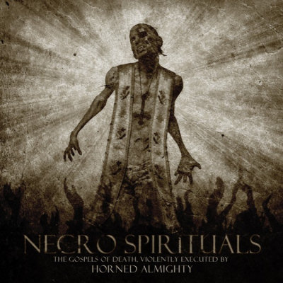Horned Almighty: "Necro Spirituals" – 2010