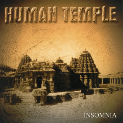 Human Temple: "Insomnia" – 2004