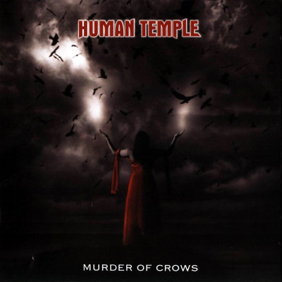 Human Temple: "Murder Of Crows" – 2010