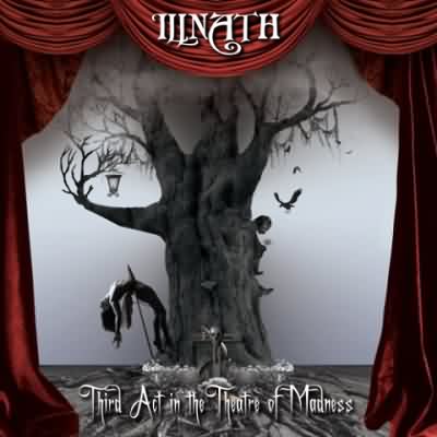Illnath: "Third Act In The Theatre Of Madness" – 2011