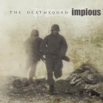 Impious: "The Deathsquad" – 2002