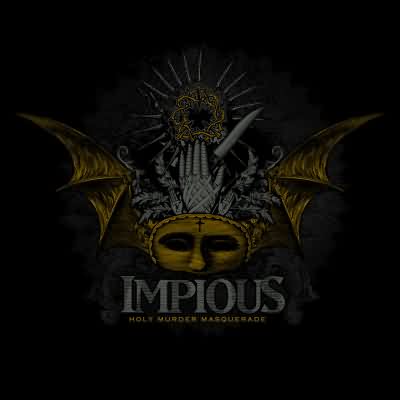 Impious: "Holy Murder Masquerade" – 2006