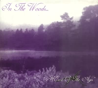 In The Woods...: "Heart Of The Ages" – 1995