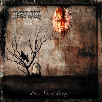 Insania (DE): "Face Your Agony" – 2005