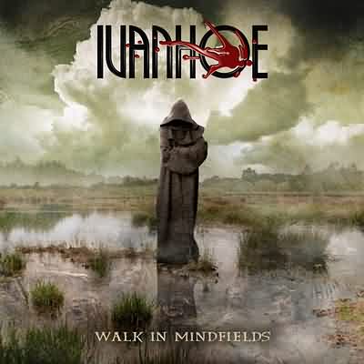 Ivanhoe: "Walk In Mindfields" – 2005