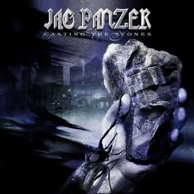 Jag Panzer: "Casting The Stones" – 2004