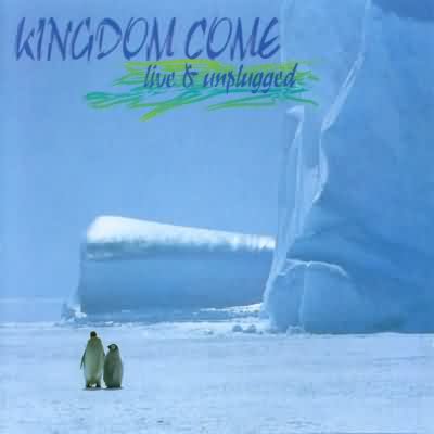Kingdom Come: "Live & Unplugged" – 1996