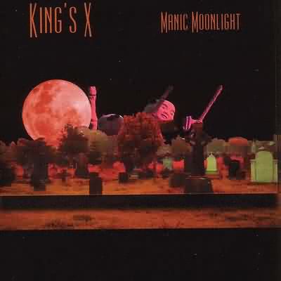 King's X: "Manic Moonlight" – 2001