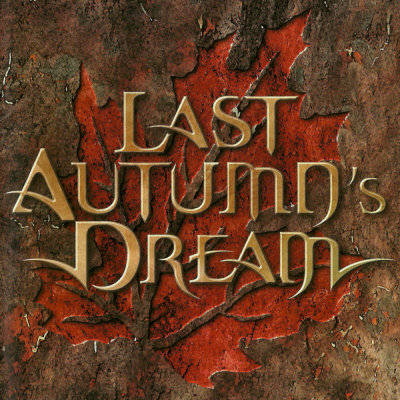 Last Autumn's Dream: "Last Autumn's Dream" – 2004