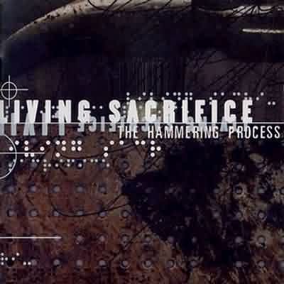 Living Sacrifice: "The Hammering Process" – 2000