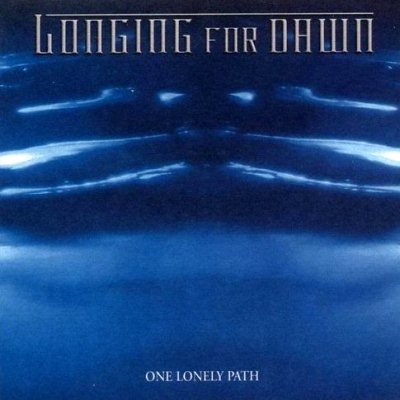 Longing For Dawn: "One Lonely Path" – 2005