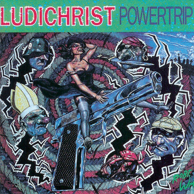 Ludichrist: "Powertrip" – 1988