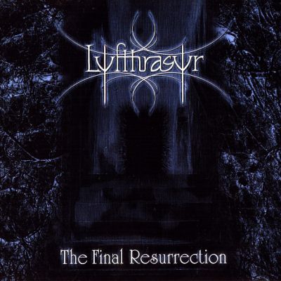 Lyfthrasyr: "The Final Resurrection" – 2005