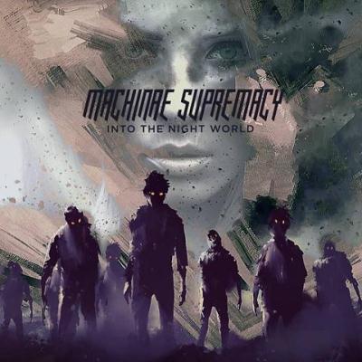 Machinae Supremacy: "Into The Night World" – 2016