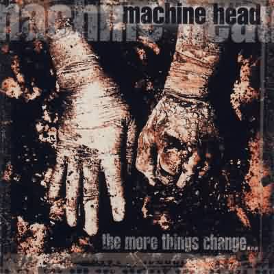 Machine Head: "The More Things Change..." – 1997