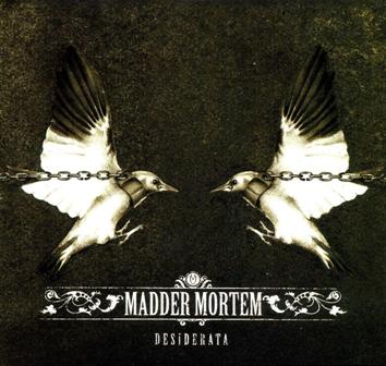 Madder Mortem: "Desiderata" – 2006