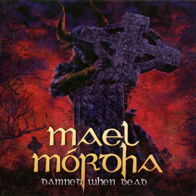Mael Mórdha: "Damned When Dead" – 2013