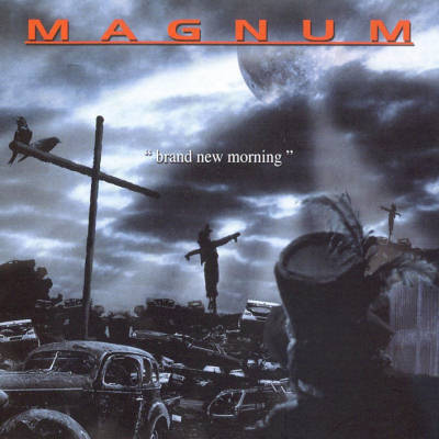 Magnum: "Brand New Morning" – 2004