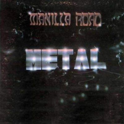 Manilla Road: "Metal" – 1982