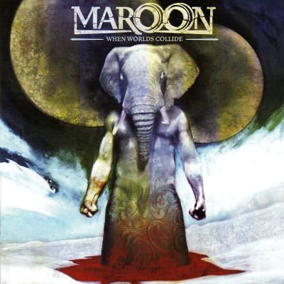 Maroon: "When Worlds Collide" – 2006
