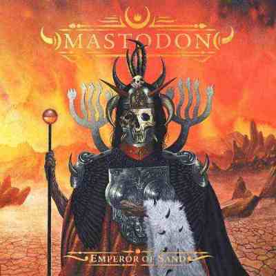 Mastodon: "Emperor Of Sand" – 2017