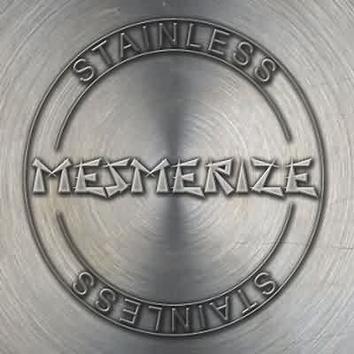 Mesmerize: "Stainless" – 2005