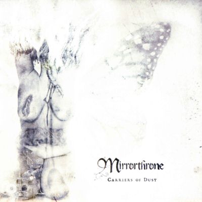 Mirrorthrone: "Carriers Of Dust" – 2006