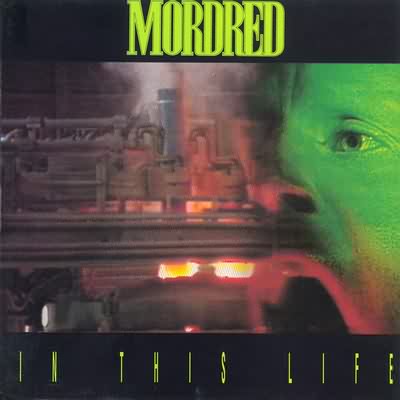 Mordred: "In This Life" – 1991