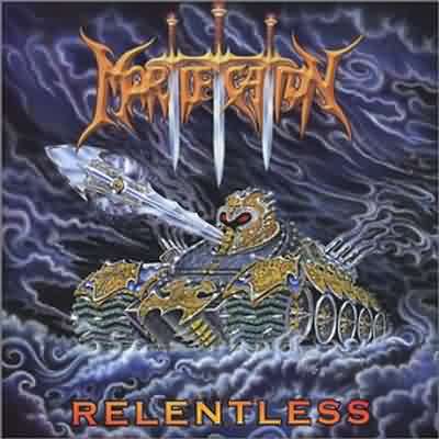Mortification: "Relentless" – 2002