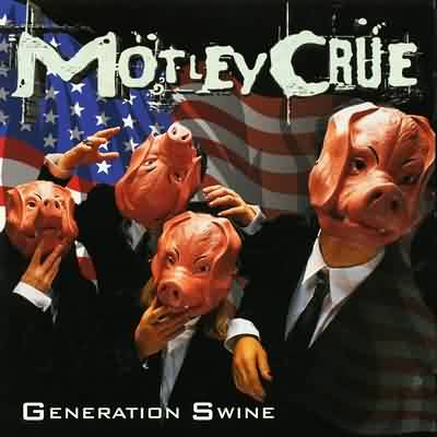 Mötley Crüe: "Generation Swine" – 1997
