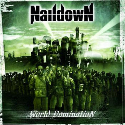 Naildown: "World Domination" – 2005