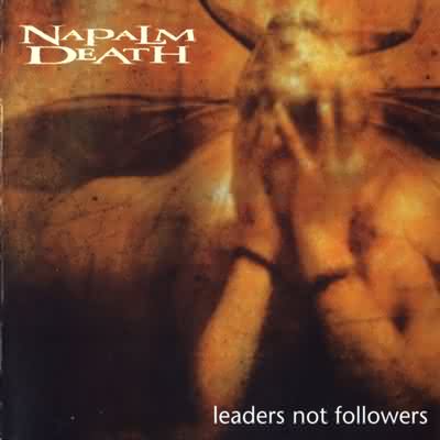 Napalm Death: "Leaders Not Followers" – 1999