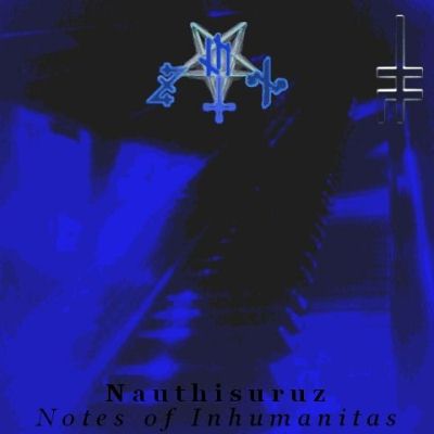 Nauthisuruz: "Notes Of Inhumanitas" – 2006