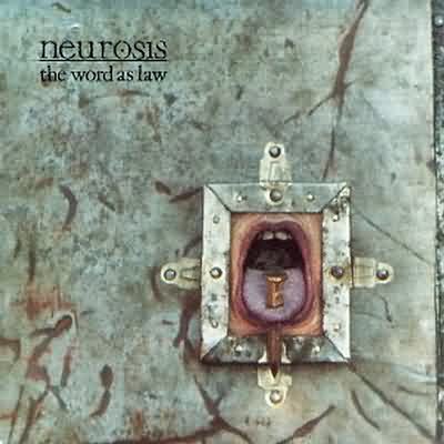 Neurosis: "The Word As Law" – 1989