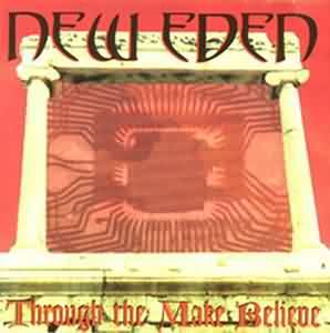 New Eden: "Through The Make Believe" – 1997
