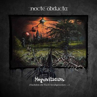Nocte Obducta: "Mogontiacum (Nachdem Die Nacht Herabgesunken)" – 2016