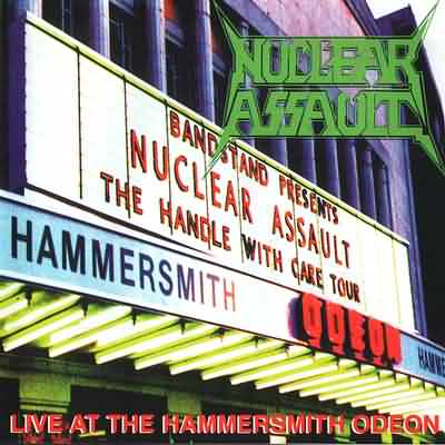Nuclear Assault: "Live At Hammersmith Odeon" – 1990