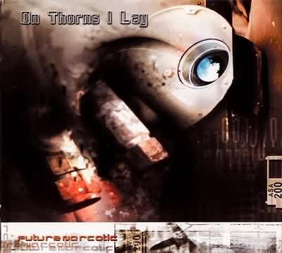On Thorns I Lay: "Future Narcotic" – 2000