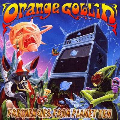 Orange Goblin: "Frequencies From Planet Ten" – 1997