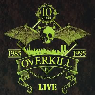 Overkill: "Wrecking Your Neck Live" – 1995