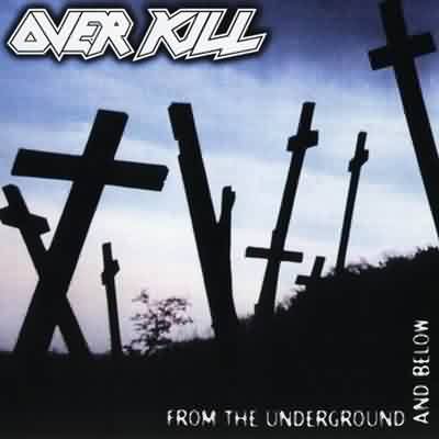 Overkill: "From The Underground And Below" – 1997
