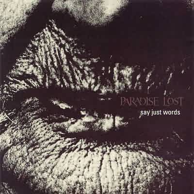 Paradise Lost: "Say Just Words" – 1997