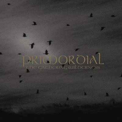 Primordial: "The Gathering Wilderness" – 2005