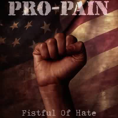 Pro-Pain: "Fistful Of Hate" – 2004