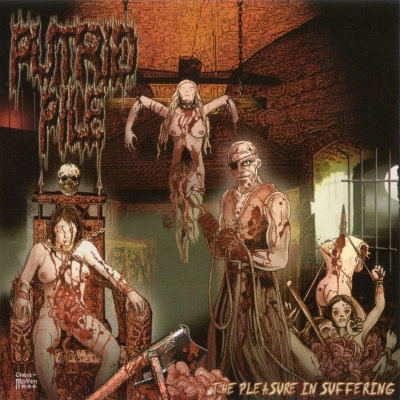 Putrid Pile: "The Pleasure In Suffering" – 2005